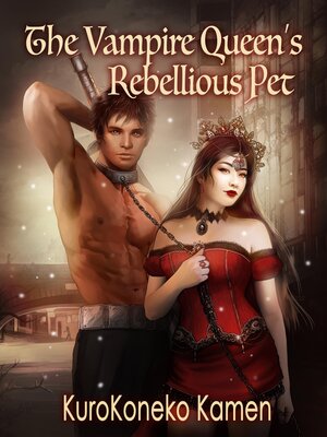 cover image of The Vampire Queen's Rebellious Pet